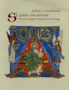 Image for St. John the Divine : The Deified Evangelist in Medieval Art and Theology
