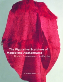 Figurative Sculpture of Magdalena Abakanowicz