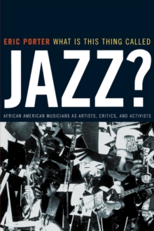 What Is This Thing Called Jazz?