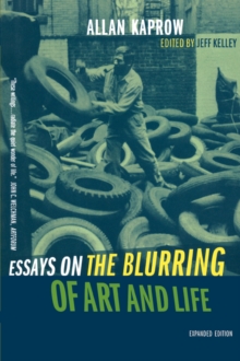 Image for Essays on the Blurring of Art and Life