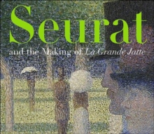Image for Seurat and the making of La Grande Jatte
