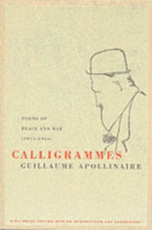 Calligrammes: Poems of Peace and War (1913-1916)