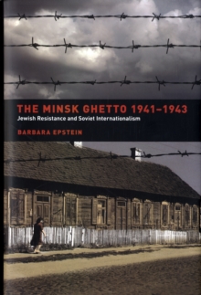 Image for The Minsk Ghetto 1941-1943