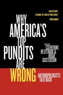 Image for Why America's top pundits are wrong  : anthropologists talk back