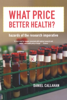 Image for What price better health?  : hazards of the research imperative