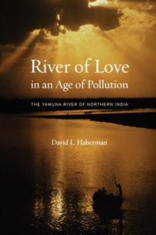 River of Love in an Age of Pollution