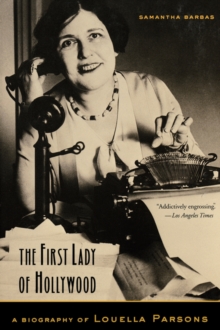 Image for The first lady of Hollywood  : a biography of Louella Parsons