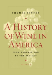 History of Wine in America, Volume 2