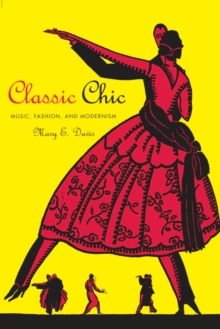Image for Classic chic  : music, fashion, and modernism