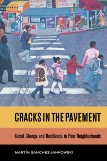 Image for Cracks in the pavement  : social change and resilience in poor neighborhoods