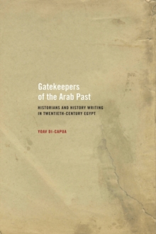 Image for Gatekeepers of the Arab Past