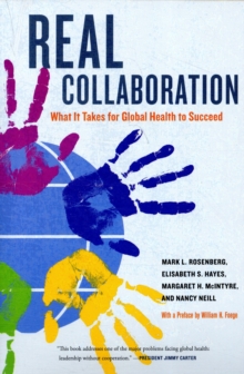 Image for Real collaboration  : what it takes for global health to succeed