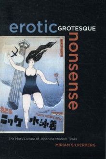 Image for Erotic grotesque nonsense  : the mass culture of Japanese modern times