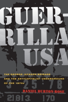 Image for Guerrilla USA  : the George Jackson Brigade and the anticapitalist underground of the 1970s