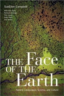 Image for The face of the Earth  : natural landscapes, science, and culture