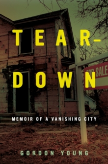Image for Teardown : Memoir of a Vanishing City