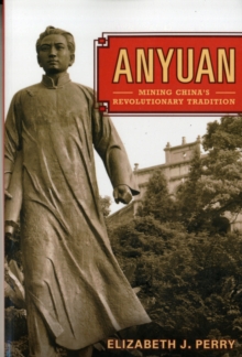 Image for Anyuan  : mining China's revolutionary tradition