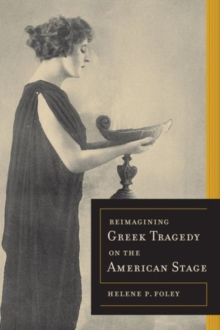 Reimagining Greek Tragedy on the American Stage