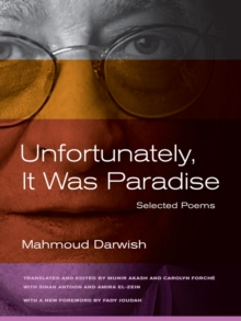 Unfortunately, It Was Paradise: Selected Poems