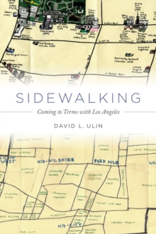 Image for Sidewalking  : coming to terms with Los Angeles