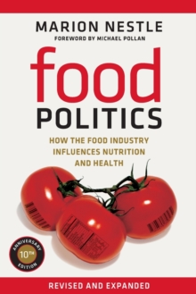 Image for Food Politics : How the Food Industry Influences Nutrition and Health