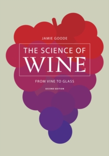 Image for The Science of Wine : From Vine to Glass
