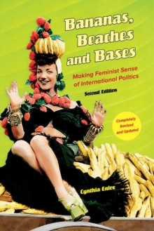 Image for Bananas, beaches and bases  : making feminist sense of international politics