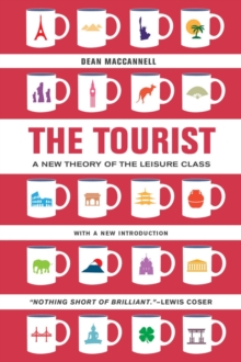 Image for The tourist  : a new theory of the leisure class