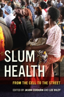 Image for Slum health  : from the cell to the street