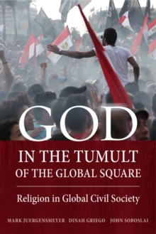Image for God in the Tumult of the Global Square