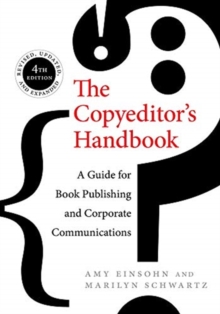 The Copyeditor’s Handbook: A Guide for Book Publishing and Corporate Communications