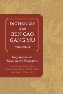 Image for Dictionary of the Ben cao gang mu, Volume 2 : Geographical and Administrative Designations
