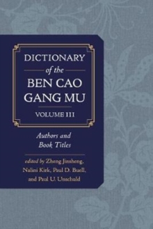 Image for Dictionary of the Ben cao gang mu, Volume 3 : Persons and Literary Sources