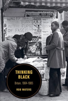 Image for Thinking Black : Britain, 1964-1985
