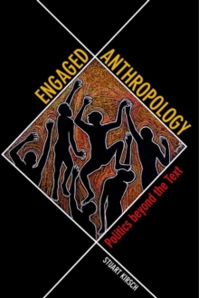 Image for Engaged anthropology  : politics beyond the text