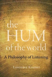Image for The Hum of the World : A Philosophy of Listening