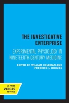 Image for The investigative enterprise  : experimental physiology in nineteenth-century medicine