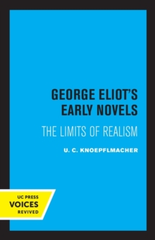 Image for George Eliot's early novels  : the limits of realism