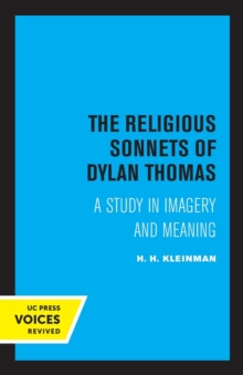 The Religious Sonnets of Dylan Thomas: A Study in Imagery and Meaning