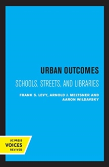 Image for Urban outcomes  : schools, streets, and libraries