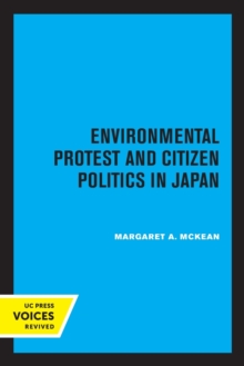Image for Environmental Protest and Citizen Politics in Japan