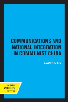 Image for Communications and National Integration in Communist China