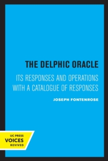 Image for The Delphic oracle  : its responses and operations with a catalogue of responses