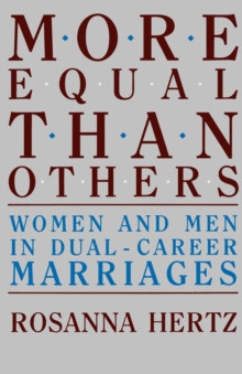 Image for More Equal Than Others: Women and Men in Dual-Career Marriages