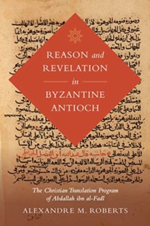 Reason and Revelation in Byzantine Antioch