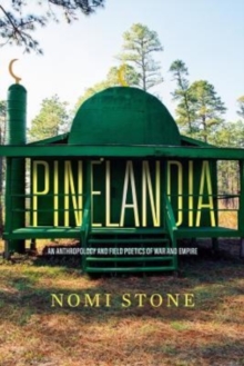 Pinelandia: An Anthropology and Field Poetics of War and Empire