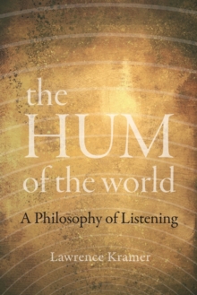 The Hum of the World: A Philosophy of Listening