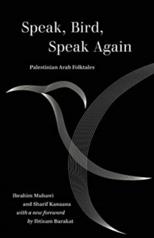 Image for Speak, bird, speak again  : Palestinian Arab folktales