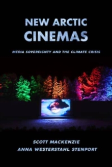 New Arctic Cinemas: Media Sovereignty and the Climate Crisis