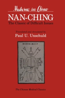 Image for Nan-ching: the classic of difficult issues : with commentaries by Chinese and Japanese authors from the third through the twentieth century
